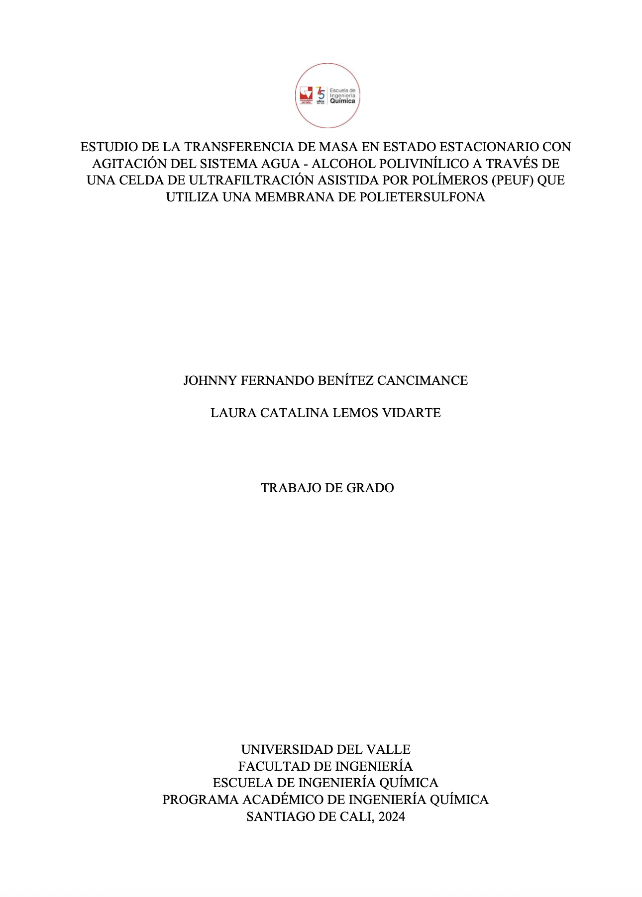 Estudio de la transferencia de masa en estado estacionario con agitación del sistema agua - alcohol polivinílico a través de una celda de ultrafiltración asistida por polímeros (PEUF) que utiliza una membrana de polietersulfona